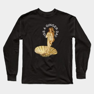 Kiss a Ginger Day - Birth of Venus Long Sleeve T-Shirt